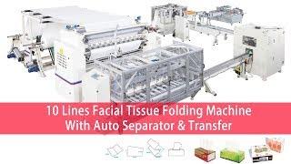 10 Lines Facial Tissue Folding Machine/With Auto Separator & Transfer/مكينة ٤ خطوط لصناعة مناديل وجه