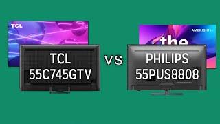 TCL 55C745 vs Philips 55PUS8808 -TV Comparison - Features