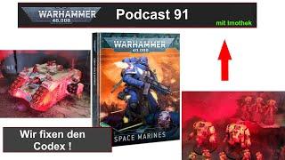 Podcast 91: Wir fixen den Space Marine Codex!