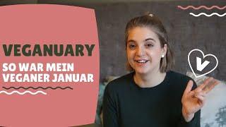 VEGANUARY FAZIT | Ein Monat vegan - werde ich weiterhin vegan bleiben?