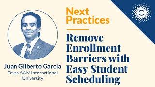 Remove Enrollment Barriers with Easy Scheduling with Juan Gilberto Garcia, Jr. | Civitas Learning