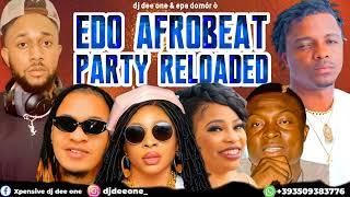 LATEST EDO BENIN 2024 AFROPARTY MIX BY DJ DEE ONE / NONSTOP EDO BENIN PARTY MIX 2024 FT DON VS,REMA