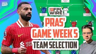 Pras' Gameweek 5 Team Selection | The FPL Wire | Fantasy Premier League Tips 2024/25