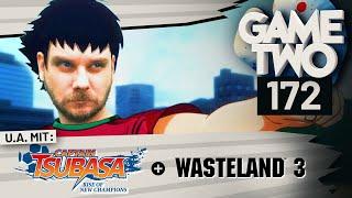 Captain Tsubasa, Wasteland 3, Battletoads, Unter dem Radar | Game Two #172