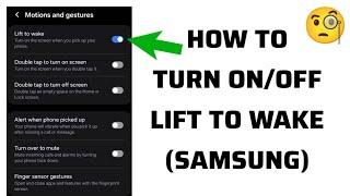 How To "Turn On/Off Lift To Wake(Samsung)"|| Tech Issues Solutions