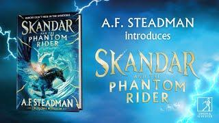 A.F. Steadman introduces Skandar and the Phantom Rider