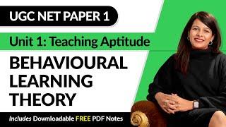 UGC NET Paper 1 | Behavioural Learning Theory | Unit 1: Teaching Aptitude | Arpita Karwa