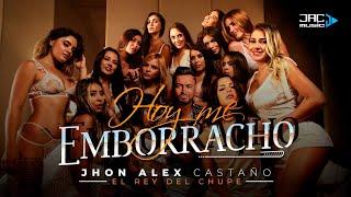  Hoy Me Emborracho - Jhon Alex Castaño (Video Oficial)