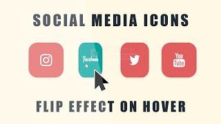 On Hover Flip Effect Social Media Icons using HTML and CSS