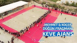 MEHMET & KOÇER DÜĞÜN FRAGMANI - KEVE AJANS