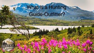 What is a hunting guide outfitter? What do we do?