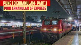 PUNE to ERNAKULAM || Full Train Journey- PART 3 || Train No. 22150 Pune Ernakulam Poorna Express!!