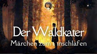 #Märchen: Der Waldkater #Hörbuch zum Einschlafen wie #GrimmsMärchen | Gutenachtgeschichten