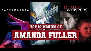 Amanda Fuller Top 10 Movies | Best 10 Movie of Amanda Fuller