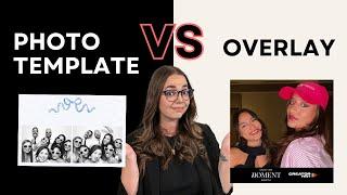 Photo Template Versus Overlay - What is the difference?