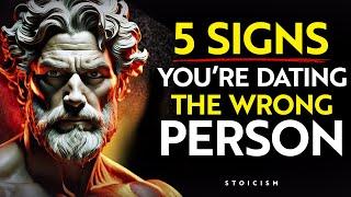 5 Signs You’re Dating the Wrong Person | Stoic Philosophy