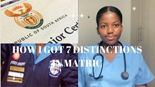 HOW I GOT 7 DISTINCTIONS IN MATRIC(Study Tips)