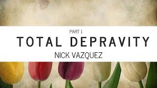 Bible Study, 1/8/19, Total Depravity (part 1), Nick Vazquez #gbcny