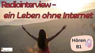 Life without internet | ein Leben ohne Internet | Hören | Radiointerview | Learn German | B1