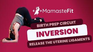 Forward Leaning Inversion: The MamasteFit Birth Prep Circuit