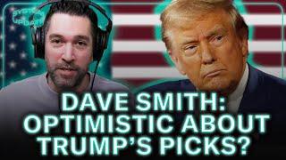 Dave Smith: Trump Choosing Outsiders For The Next Admin