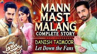 Danish Taimoor Let Down The Fans! - Mann Mast Malang Complete Story - Har Pal Geo - Review By GR