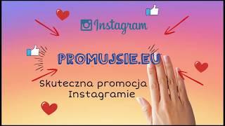 Jak zdobyć obserwujących na Instagramie? Promujsie.eu | Promowanie Profili Instagram