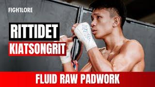 Rittidet Kiatsongrit RAW Padwork I Fightlore Official