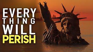 Everything will Perish - A Wakeup Call To All The World! - Carter Conlon