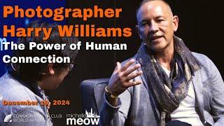 The Power of Human Connection | Photographer Harry Williams