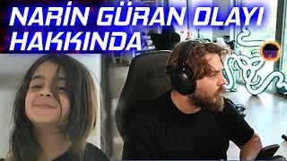 Elraen Kayıp Narin Güran Olayı Hakkında Konuşuyor