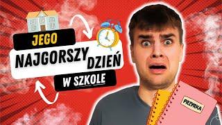 TO BYŁ JEGO NAJGORSZY DZIEŃ! SZKOŁA #2