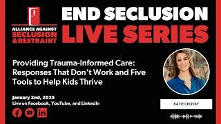 Providing Trauma-Informed Care: Responses That Don't Work and Five Tools to Help Kids Thrive