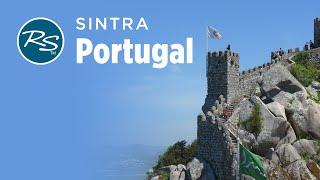 Sintra, Portugal: Royal Getaway - Rick Steves’ Europe Travel Guide - Travel Bite