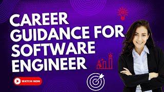 Career Guidance for Software Engineers | Software Developer Career Roadmap Path