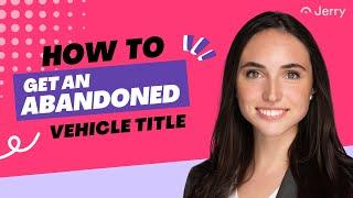 How to Get an Abandoned Vehicle Title