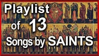 PRAY WITH THE SAINTS  Playlist of SAINT Prayers  SUNG w Lyrics 13 Songs for Learning, Memorization