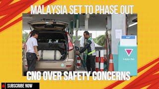 MALAYSIA SET TO PHASE OUT CNG -POWERED CAR OVER SAFETY CONCERNS