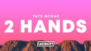 Tate McRae – 2 hands (Lyrics)