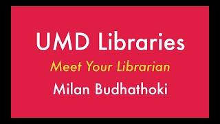 Meet Your Librarian: Milan Budhathoki