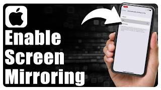 How To Turn On Screen Mirroring On iPhone