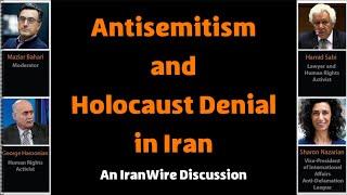 Antisemitism and Holocaust Denial in Iran. An IranWire Discussion