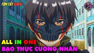 ALL IN ONE | Bạo Thực Cuồng Nhân - Boushoku no Berserk | Full 1-12 | Tóm Tắt Anime | Review Anime