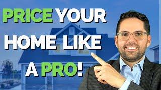 How To Price Your Home To Sell Fast! | Biggest Mistake To Avoid