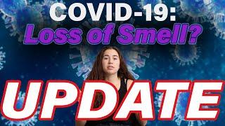 COVID-19: Anosmia | Loss of Smell | UPDATE