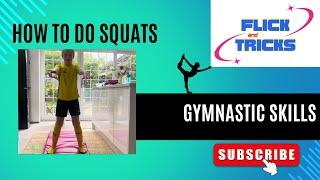 Gymnastic skills: How to do Squats