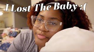 I Lost The Baby... | 2nd Pregnancy, Miscarriage, Health Issues, Mixed Emotions, etc.