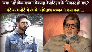 'Did Abhishek Bachchan Unnecessarily Become A Victim Of Nepotism? Amitabh Came in Support And Say...