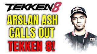 ARSLAN ASH CALLS OUT TEKKEN 8!