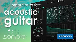 MMTV: Sonible smart:reverb - Acoustic Guitar | Carlo Libertini